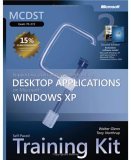MCDST Self-Paced Training Kit (Exam 70-272): Supporting Users and Troubleshooting Desktop Applications on Microsoft® Windows® XP, Second Edition (Pro-Certification)