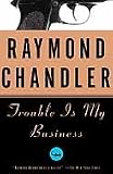 Trouble Is My Business (Vintage Crime/Black Lizard)