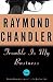 Trouble Is My Business: A Novel (Kindle Edition)