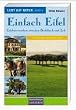Lust auf Natur. Erlebnis Wandern: Lust auf Natur: Band 4 - Einfach Eifel - Erlebniswandern zwischen Brohlbach und Erft: BD 4