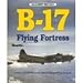 B-17 Flying Fortress (Warbird History)