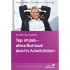 Top im Job - Ohne Burnout durchs Arbeitsleben