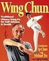 Wing Chun: Traditional Chinese Kung Fu for Self Defence and Health Includes Qigong Training