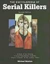 The Encyclopedia of Serial Killers: A Study of the Chilling Criminal Phenomenon from the Angels of Death to the Zodiac Killer (Facts on File Crime Library)
