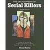 The Encyclopedia of Serial Killers (Facts on File Crime Library)