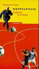 Produkt-Bild: Doppelp&auml;sse. Fu&szlig;ball und Politik