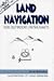 Book Land Navigation for Outdoor Enthusiasts (Nuts 'n' Bolts Guide)
