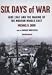 Six Days of War: June 1967 And the Making of the Modern Middle East
