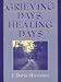 Grieving Days, Healing Days