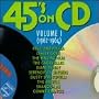 45's On CD: Vol. 1, 1962-1964