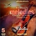 Persian Melodies, Vol. 5: Selected Pieces