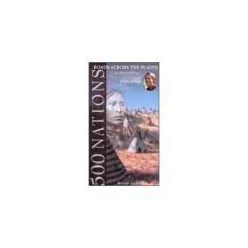 500 Nations 7: Roads Across the Plains [VHS]