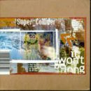 Revue Super_Collider  / It Won't Be Long