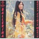 She Used to Wanna Be a Ballerina by  Buffy Sainte-Marie 