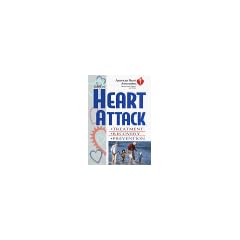 American Heart Association Guide to Heart Attack Treatment, Recovery, and Prevention: Treatment, Recovery, and Prevention