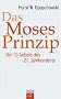 Das Moses-Prinzip: Die 10 Gebote des 21. Jahrhunderts