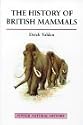 The History of British Mammals (Poyser Natural History)