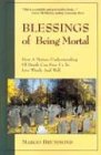 Blessings of Being Mortal