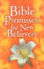 Bible Promises for New Believers (Bible Promises)