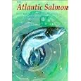 The Atlantic Salmon: Natural History, Exploitation and Future Management by  W. M. Shearer