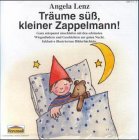 Tr&auml;ume s&uuml;&szlig;, kleiner Zappelmann!, 1 CD-Audio - Angela Lenz