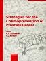 Strategies for the Chemoprevention of Prostate Cancer: European Urology Symposium Oct 29-31 Brussels, Belguim (European Urology Ser. 5-6)