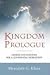 Kingdom Prologue: Genesis Foundations for a Covenantal Worldview