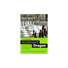 The Sicilian Accelerated Dragon: Improve Your Results with New Ideas in This Dynamic Opening