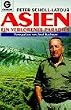 Asien. Ein verlorenes Paradies.