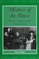 Mistress of the House: Women of Property in the Victorian Novel (Nineteenth Century (Ashgate))