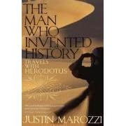The Man Who Invented History: Travels with Herodotus