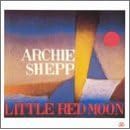 Little Red Moon by  Archie Shepp 