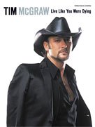 Tim Mcgraw : Live Like You Were Dying (Sheet Music)