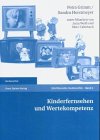 Kinderfernsehen und Wertekompetenz (Medienethik) - Petra Grimm, Sandra Horstmeyer, Jutta Wei&szlig;, Marc Calmbach