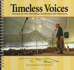 Timeless Voices: Images of the National Storytelling Festival