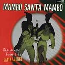 Revue Various Artists  / Mambo Santa Mambo: Christmas from the Latin Lounge