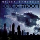 Miller Anderson - Celtic Moon - Zortam Music