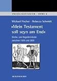 Produkt-Bild: "Mein Testament soll seyn am End". Sterbe- und Begr&auml;bnislieder zwischen 1500 und 2000