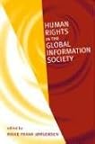 View Book 'Human Rights in the Global Information Society (Information Revolution and Global Politics)'