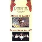 Footnotes, Vol. 9 - Music of Ballet & Paris Opera Ballet [VHS]