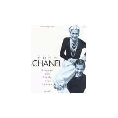 Coco Chanel. Eleganz und Erfolg ihres Lebens