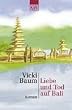 Liebe und Tod auf Bali.
