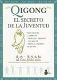 Qigong, El Secreto De La Juventud / Qigong, the Secret of Youth