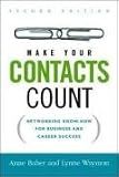 Make Your Contacts Count: Networking Know-how for Business And Career Success