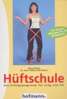 Produkt-Bild: H&uuml;ftschule. Die besten &Uuml;bungen f&uuml;r Ihr H&uuml;ftgelenk