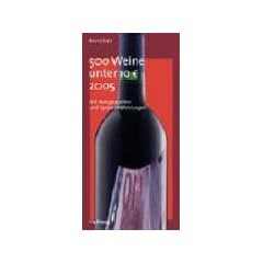 500 Weine unter 10EUR  2005 (Maxikompasse)