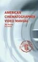 American Cinematographer Video Manual, Third Edition