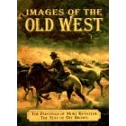 Images of the Old West: Images of the Old West