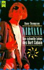 Produkt-Bild: Nirvana. Das schnelle Leben des Kurt Cobain.