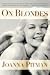 On Blondes by Joanna Pitman ISBN 1582344027